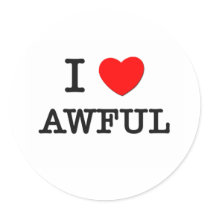 I Love Awful Sticker