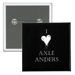 "I love Axle Anders" Pin buttons