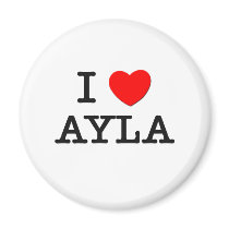 I Love Ayla magnets by ilovemyshirt I Love Ayla magnets