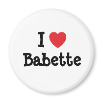 I love Babette heart T-Shirt magnets by funnycustomtshirts I love Babette heart T-Shirt magnets