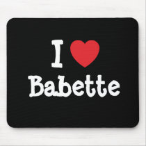 I love Babette heart T-Shirt mousepads