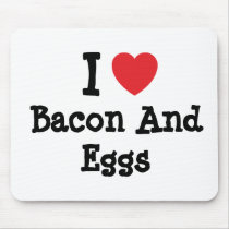 I love Bacon And Eggs heart T-Shirt Mouse Pads