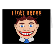 I LOVE BACON GREETING CARD