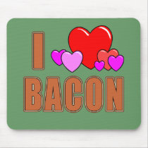 I Love Bacon I Heart Bacon Fun Bacon Design Mouse Pads