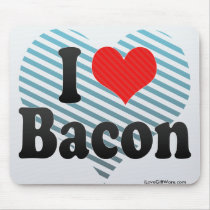 I Love Bacon Mousepads