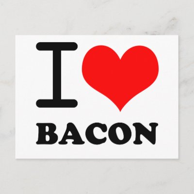 I love bacon post card