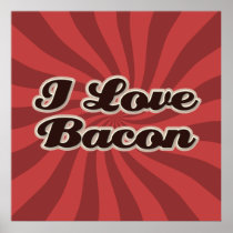 I Love Bacon Poster