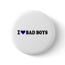 I love bad boys buttons by Thinkdifferent I love bad boys buttons