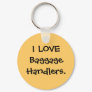 I LOVE Baggage Handlers l...