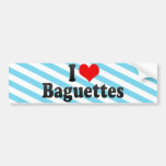 I Love Baguettes Bumper Stickers