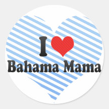 I Love Bahama Mama Round Sticker