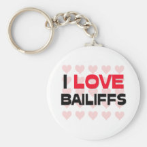 I LOVE BAILIFFS KEY CHAIN