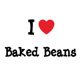 I Love Baked Beans
