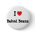 I love Baked Beans heart T-Shirt buttons by funnycustomtshirts I love Baked Beans heart T-Shirt buttons