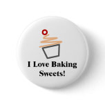 I Love Baking Sweets Button