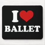 I Love Ballet Mouse Pad