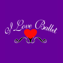 I Love Ballet t-shirts by fashionfiles I Love Ballet t-shirts