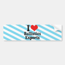 I Love Ballistics Experts Bumper Sticker