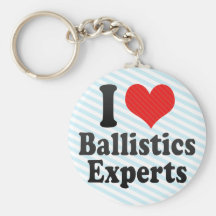 I Love Ballistics Experts Key Chains