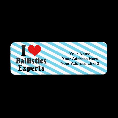 I Love Ballistics Experts Custom Return Address Label