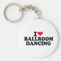 I love Ballroom dancing Key Chains
