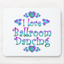 I Love Ballroom Dancing Mousepad