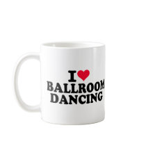 I love Ballroom dancing Mugs
