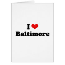 I LOVE BALTIMORE CARDS