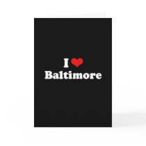 I LOVE BALTIMORE GREETING CARDS