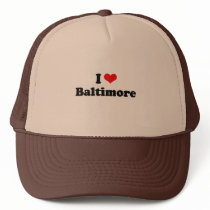 I LOVE BALTIMORE TRUCKER HAT
