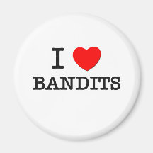 I Love Bandits Magnets