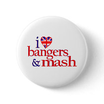 I Love Bangers And Mash Pinback Button