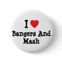 I love Bangers And Mash heart T-Shirt buttons