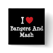 I love Bangers And Mash heart T-Shirt buttons by funnycustomtshirts I love Bangers And Mash heart T-Shirt buttons