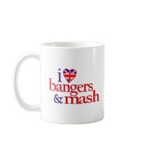 I Love Bangers And Mash mugs by worldsfair I Love Bangers And Mash mugs