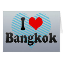 I Love Bangkok, Thailand Greeting Cards - Card