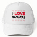 I LOVE BANKERS hats by professions I LOVE BANKERS hats
