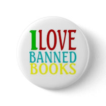 I LOVE BANNED BOOKS buttons
