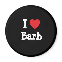I love Barb heart T-Shirt Magnet