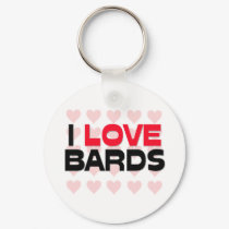 I LOVE BARDS keychains