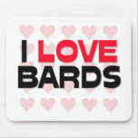 I LOVE BARDS MOUSE MATS
