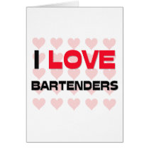 I LOVE BARTENDERS CARDS