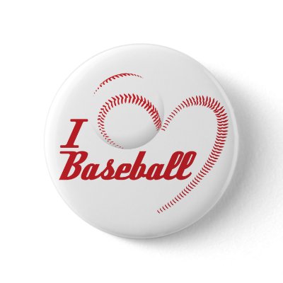 I Love Baseball Button