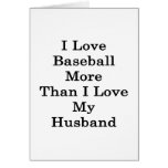 I Love Baseball More Than I Love My Husband Cards