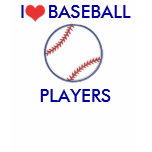 I Love Baseball Players T Shirts