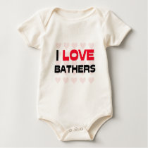 I LOVE BATHERS t-shirts