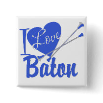 I Love Baton Pinback Buttons