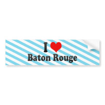 I Love Baton Rouge, United States Bumper Stickers