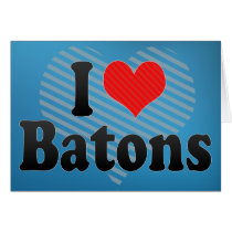 I Love Batons Greeting Cards