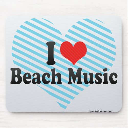 I Love Beach Music Mouse Pads